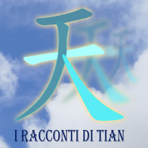 I RACCONTI DI TIAN