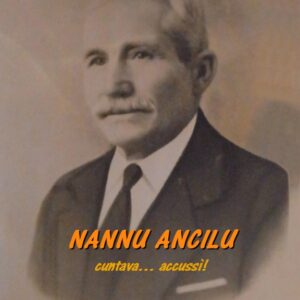 NANNU ANCILU cuntava… accussì!