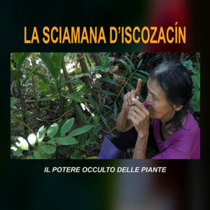LA SCIAMANA DI ISCOZACÍN