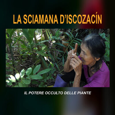 LA SCIAMANA DI ISCOZACÍN